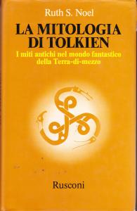 La mitologia di Tolkien. I miti antichi nel mondo fantastico …