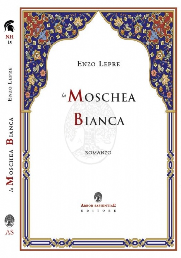 La Moschea Bianca. Romanzo