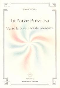 La Nave Preziosa. Verso la pura e totale presenza