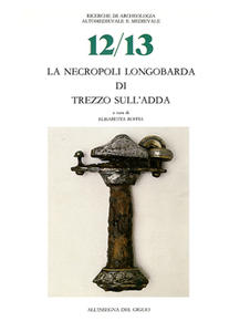 La necropoli longobarda di Trezzo sull'Adda