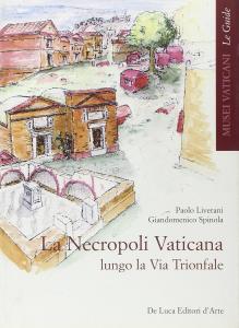 La Necropoli Vaticana lungo la Via Trionfale