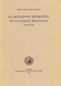 La notazione neumatica di un codice bresciano (secolo XI)
