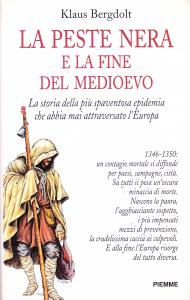 La peste nera e la fine del Medioevo. La storia …