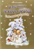 La più bella novena di Natale. È mia: nessuno me …