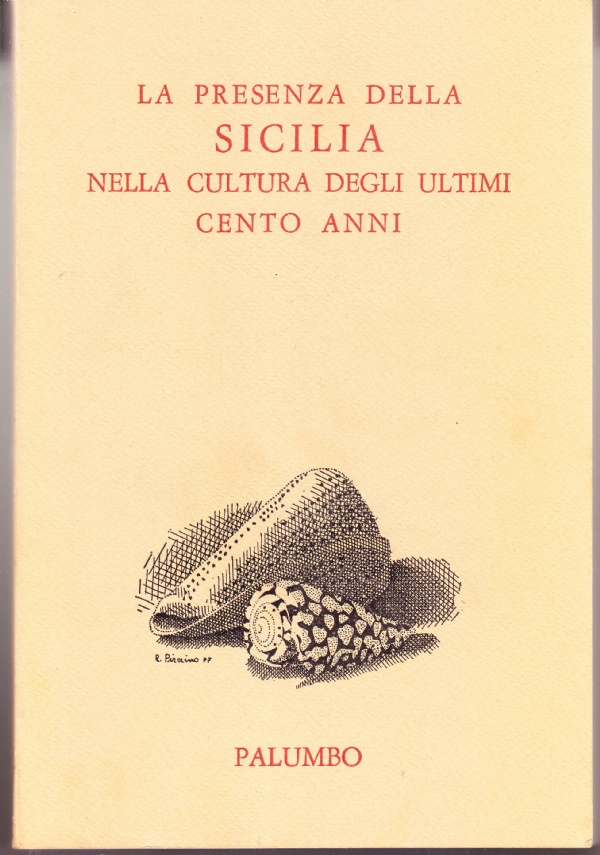 La presenza della Sicilia nella cultura degli ultimi cento anni, …