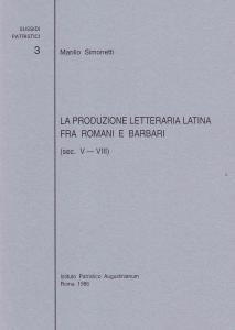 La produzione letteraria latina fra Romani e Barbari (sec. V-VIII)