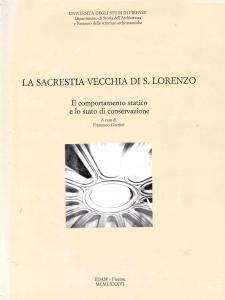 La Sacrestia Vecchia di S. Lorenzo. Il comportamento statico e …