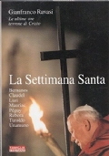 La Settimana Santa. Le ultime ore terrene di Cristo. Bernanos, …