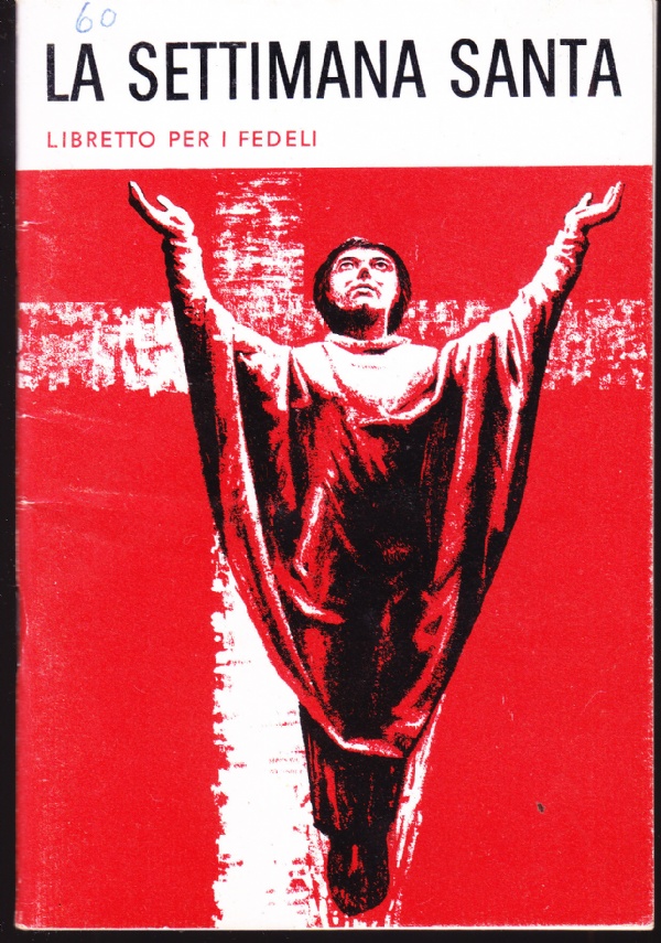 La Settimana Santa. Libretto per i fedeli