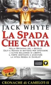 La Spada che canta. Le cronache di Camelot Vol. 2