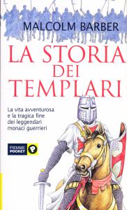 La storia dei templari. La vita avventurosa e la tragica …