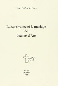 La survivance et le mariage de Jeanne d'Arc