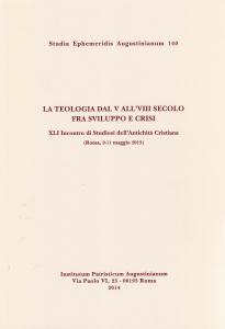La teologia dal V all'VIII secolo fra sviluppo e crisi