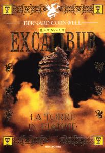 La torre in fiamme. Il romanzo di Excalibur