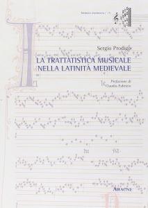 La trattatistica musicale nella latinità medievale