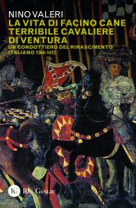 La vita di Facino Cane terribile cavaliere di ventura. Un …