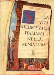 La vita medioevale italiana nella miniatura