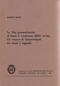 La Vita premetafrastica di Paolo il Confessore (BHG 1472a). Un …