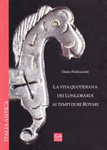 La vita quotidiana dei Longobardi ai tempi del re Rotari