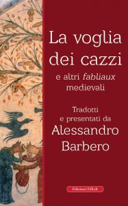 La voglia dei cazzi e altri fabliaux medievali