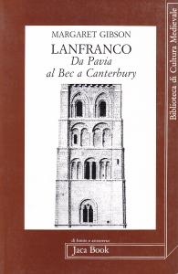 Lanfranco. Da Pavia al Bec a Canterbury