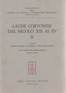 Laude cortonesi dal secolo XIII al XV. Vol. II: Il …