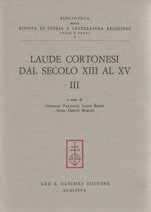 Laude cortonesi dal secolo XIII al XV. Vol. III