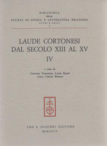 Laude cortonesi dal secolo XIII al XV. Vol. IV: Note …