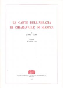 Le carte dell'abbazia di Chiaravalle di Fiastra I (1006-1180)