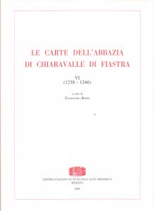 Le carte dell'abbazia di Chiaravalle di Fiastra VI (1238-1246)