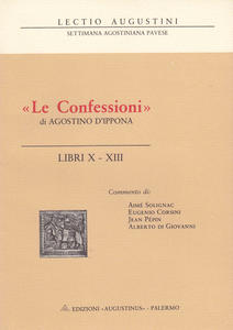 "Le Confessioni" di Agostino d'Ippona. Libri X - XIII