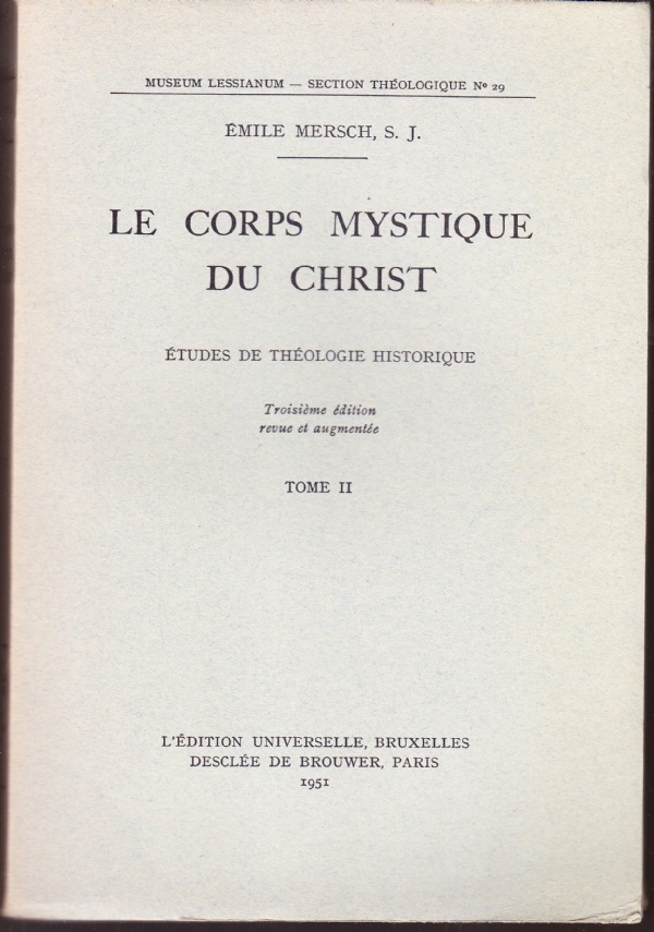 Le corps mystique du Christ. Études de théologie historique. Tome …