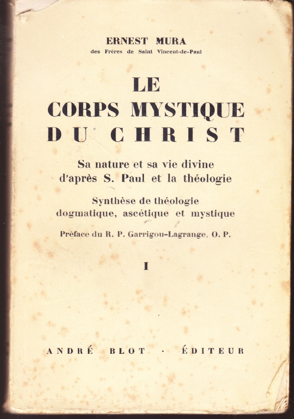 Le corps mystique du Christ. Sa nature et sa vie …