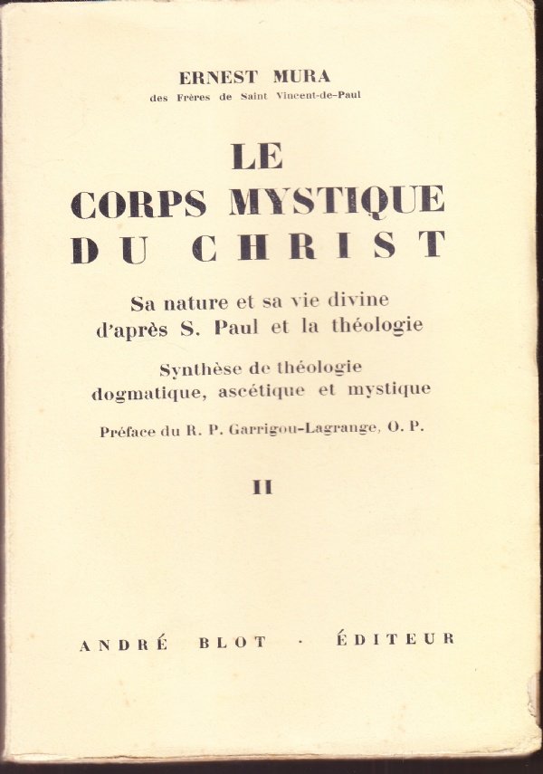 Le corps mystique du Christ. Sa nature et sa vie …