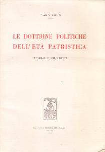 Le dottrine politiche dell'età patristica. Antologia filosofica