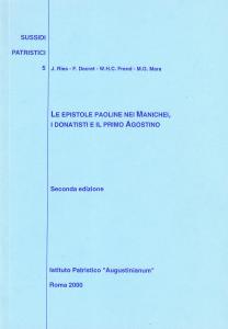 Le epistole paoline nei Manichei, i donatisti e il primo …