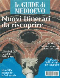 Le Guide di Medioevo N. 1/2003. Nuovi Itinerari da riscoprire