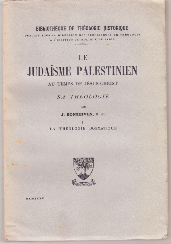 Le judaisme palestinien au temps de Jésus-Christ I. La théologie …
