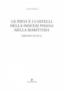 Le pievi e i castelli della Diocesi pisana nella Marittima …