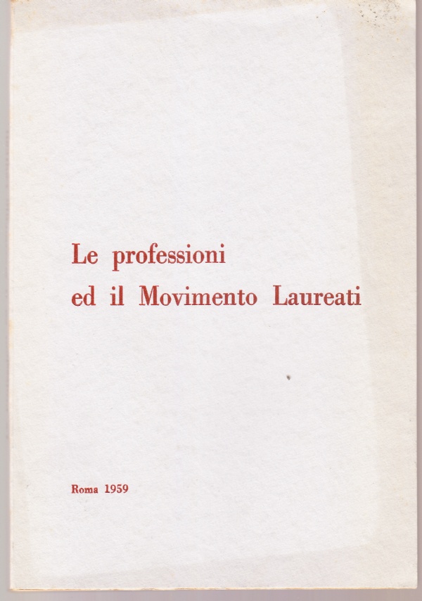 Le professioni ed il Movimento Laureati