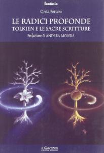 Le radici profonde. Tolkien e le Sacre Scritture