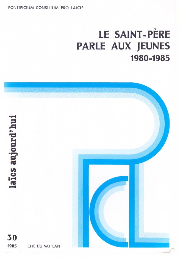 Le Saint-Père parle aux jeunes 1980-1985