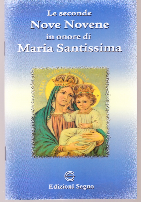 Le seconde Nove Novene in onore di Maria Santissima