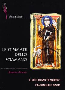 Le stimmate dello sciamano. Il mito di San Francesco tra …