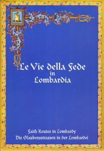 Le Vie della fede in Lombardia/Faith Routes in Lombardy