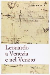 Leonardo a Venezia e nel Veneto