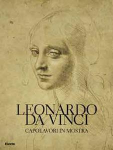 Leonardo da Vinci. Capolavori in mostra