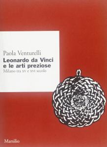 Leonardo da Vinci e le arti preziose. Milano tra XV …