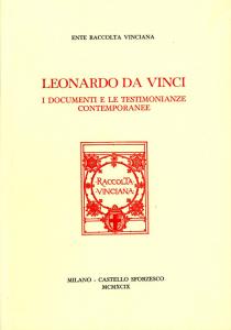 Leonardo da Vinci. I documenti e le testimonianze contemporanee