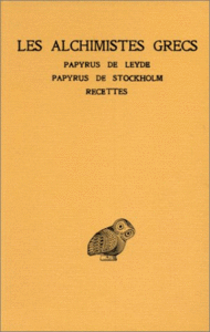 Les Alchimistes grecs T. I: Papyrus de Leyde - Papyrus …